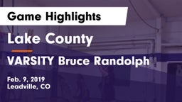 Lake County  vs VARSITY Bruce Randolph Game Highlights - Feb. 9, 2019