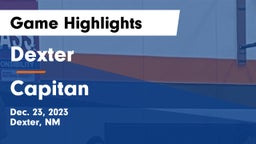 Dexter  vs Capitan  Game Highlights - Dec. 23, 2023