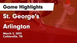 St. George's  vs Arlington  Game Highlights - March 2, 2023
