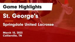 St. George's  vs Springdale United Lacrosse Game Highlights - March 10, 2023