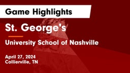 St. George's  vs University School of Nashville Game Highlights - April 27, 2024