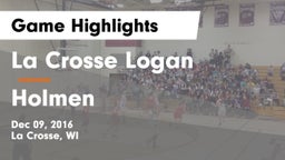 La Crosse Logan vs Holmen  Game Highlights - Dec 09, 2016