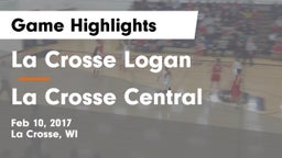 La Crosse Logan vs La Crosse Central  Game Highlights - Feb 10, 2017