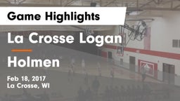 La Crosse Logan vs Holmen  Game Highlights - Feb 18, 2017