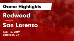 Redwood  vs San Lorenzo  Game Highlights - Feb. 15, 2019