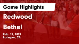 Redwood  vs Bethel  Game Highlights - Feb. 15, 2023