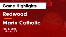 Redwood  vs Marin Catholic  Game Highlights - Jan. 6, 2024