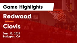 Redwood  vs Clovis  Game Highlights - Jan. 13, 2024