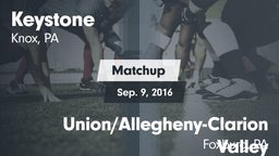 Matchup: Keystone vs. Union/Allegheny-Clarion Valley  2016