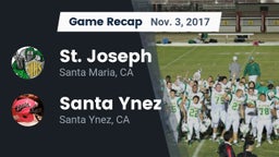 Recap: St. Joseph  vs. Santa Ynez  2017