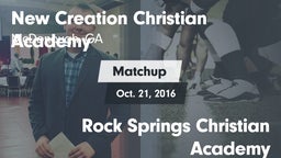 Matchup: New Creations Christ vs. Rock Springs Christian Academy 2016