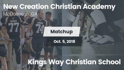 Matchup: New Creations Christ vs. Kings Way Christian School 2018