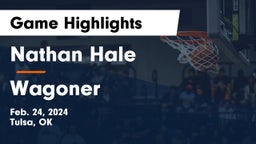 Nathan Hale  vs Wagoner  Game Highlights - Feb. 24, 2024