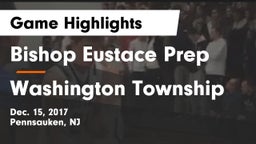 Bishop Eustace Prep  vs Washington Township  Game Highlights - Dec. 15, 2017