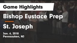 Bishop Eustace Prep  vs St. Joseph  Game Highlights - Jan. 6, 2018