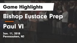 Bishop Eustace Prep  vs Paul VI  Game Highlights - Jan. 11, 2018