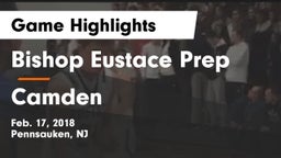 Bishop Eustace Prep  vs Camden  Game Highlights - Feb. 17, 2018
