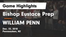 Bishop Eustace Prep  vs WILLIAM PENN  Game Highlights - Dec. 22, 2018