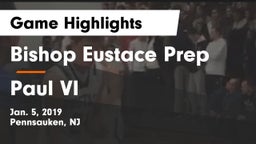 Bishop Eustace Prep  vs Paul VI  Game Highlights - Jan. 5, 2019
