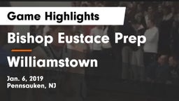 Bishop Eustace Prep  vs Williamstown  Game Highlights - Jan. 6, 2019