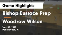 Bishop Eustace Prep  vs Woodrow Wilson Game Highlights - Jan. 30, 2020