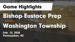 Bishop Eustace Prep  vs Washington Township  Game Highlights - Feb. 13, 2020