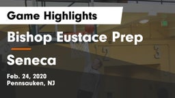 Bishop Eustace Prep  vs Seneca  Game Highlights - Feb. 24, 2020