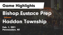 Bishop Eustace Prep  vs Haddon Township  Game Highlights - Feb. 1, 2021