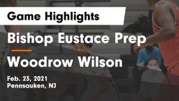 Bishop Eustace Prep  vs Woodrow Wilson  Game Highlights - Feb. 23, 2021