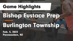 Bishop Eustace Prep  vs Burlington Township  Game Highlights - Feb. 5, 2022