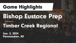 Bishop Eustace Prep  vs Timber Creek Regional  Game Highlights - Jan. 2, 2024