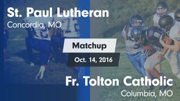 Matchup: St. Paul Lutheran vs. Fr. Tolton Catholic  2016