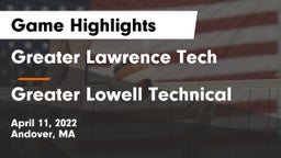 Greater Lawrence Tech  vs Greater Lowell Technical  Game Highlights - April 11, 2022