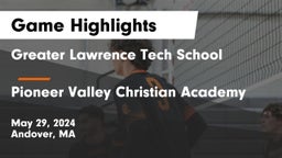 Greater Lawrence Tech School vs Pioneer Valley Christian Academy Game Highlights - May 29, 2024