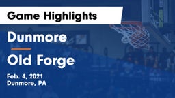 Dunmore  vs Old Forge  Game Highlights - Feb. 4, 2021