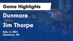 Dunmore  vs Jim Thorpe  Game Highlights - Feb. 6, 2021