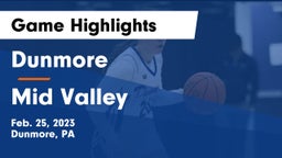 Dunmore  vs Mid Valley  Game Highlights - Feb. 25, 2023