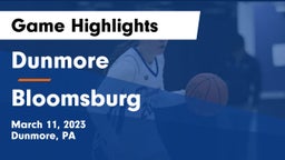 Dunmore  vs Bloomsburg  Game Highlights - March 11, 2023