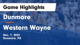 Dunmore  vs Western Wayne  Game Highlights - Dec. 7, 2023