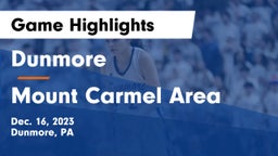 Dunmore  vs Mount Carmel Area  Game Highlights - Dec. 16, 2023
