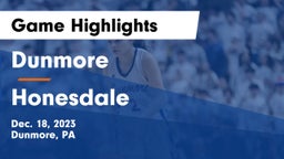 Dunmore  vs Honesdale  Game Highlights - Dec. 18, 2023