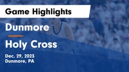 Dunmore  vs Holy Cross  Game Highlights - Dec. 29, 2023