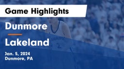 Dunmore  vs Lakeland  Game Highlights - Jan. 5, 2024