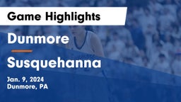 Dunmore  vs Susquehanna  Game Highlights - Jan. 9, 2024