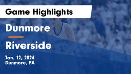 Dunmore  vs Riverside  Game Highlights - Jan. 12, 2024