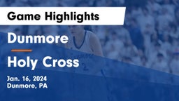 Dunmore  vs Holy Cross  Game Highlights - Jan. 16, 2024