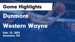 Dunmore  vs Western Wayne  Game Highlights - Feb. 22, 2024