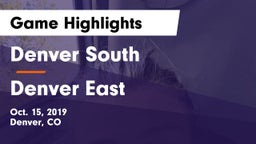 Denver South  vs Denver East  Game Highlights - Oct. 15, 2019