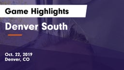 Denver South  Game Highlights - Oct. 22, 2019
