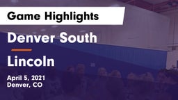 Denver South  vs Lincoln  Game Highlights - April 5, 2021